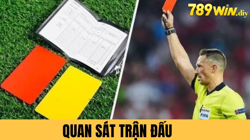 Quan sát trận đấu thật kĩ càng để tăng tỷ lệ thắng